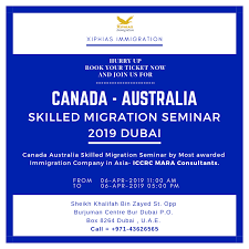 Hurry Up Book Your Ticket Now And Join Xiphias Immigration For Canada Australia Skilled Migration Seminar 2019 In Dubai Clear All Free Seminar Dubai Seminar
