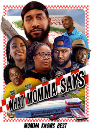 What Momma Says (2021) Comedy, Directed By Cornell Ford