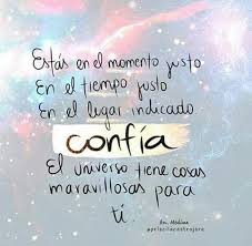 Estas Es El Momento Justo Frases Inspiradoras Frases Motivadoras Frases Bonitas