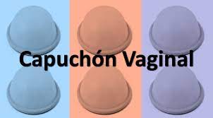 Capuchon Vaginal Todo Lo Que Debes Saber