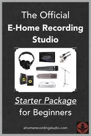 The Official E Home Recording Studio Starter Package For Beginners Recording Studio Home Recording Studio Music Recording Studio