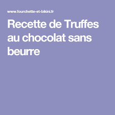Truffes Au Chocolat Sans Beurre Recette Truffe Recette Truffes Au Chocolat Et Recette
