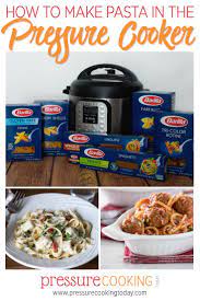 How To Cook Pasta In The Instant Pot Electric Pressure Cooker Recipe How To Cook Pasta Food Cooking