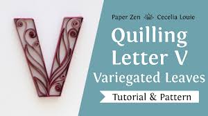 Business letter templates & examples. Quilling Letters Tutorial Uppercase Letter V On Edge Quilling Variegated Leaves Pattern Tutorial Youtube