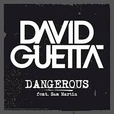 David Guetta Ft Kelly Rowland When Love Takes Over David Guetta Feat Sam Martin Dangerous David Guetta Songs Best Dj