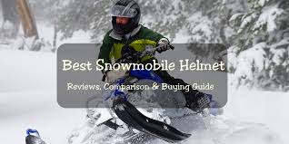 Best Snowmobile Helmets For 2019 2020