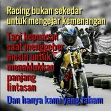 Kata kata anak rantau memang selalu menarik untuk dibaca semua orang, karena berisi berbagai macam qoutes yang super keren. Caption Anak Racing Photos Facebook