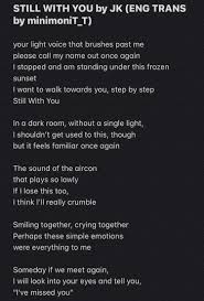 Still With You By Jk English Translation Pt 1 Bts Quotes Quotes Songwriting