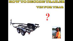 How To Find A Boat Trailer Or Any Trailer Year By Vin Youtube