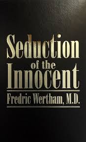 The caped crusader in the golden age: Amazon Com Seduction Of The Innocent 9781596830004 Frederic Wertham Books