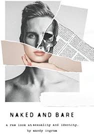 Naked and Bare: A Raw Look at Sexuality and Biblical Identity: Ingram,  Mandy: 9781982983550: Amazon.com: Books