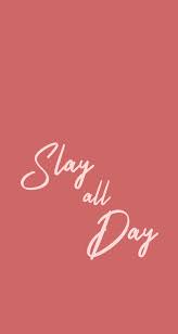 Slay All Day Arvo Wallpaper Arvo Arvowear Arvowatch Watches Background Backgrounds Iphone Wallpaper Lock Screen Wallpaper Iphone Wallpaper Quotes