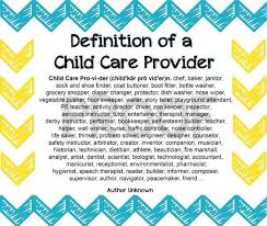 Definition Of A Child Care Provider Childcare Quotes Daycare Providers Starting A Daycare