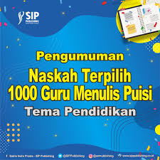 Korang pernah terfikir tak pembayang dalam pantun sebenarnya ada. Pengumuman Naskah Terpilih 1000 Guru Menulis Puisi Pendidikan Sip Publishing