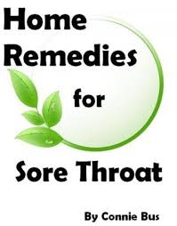 A sore throat can be managed at home to promote healing and ease the pain. Home Remedies For Sore Throat Natural Remedies For Sore Throat That Work By Connie Bus