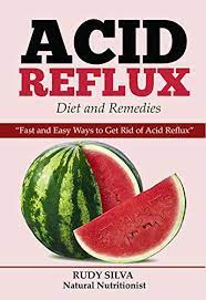 Amazon.com: Acid Reflux Diet And Remedies: Stop Acid Reflux Heartburn With  This New Acid Reflux Diet Plan, Acid Reflux Escape Plan, And Reflux  Remedies: “Fast And Easy Ways To Get Rid Of