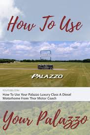 Check spelling or type a new query. How To Use Your Palazzo Diesel Class A Rv By Thor Motor Coach Thor Motor Coach Class A Rv Are You The One
