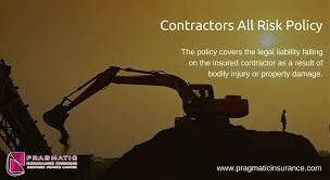 Contractors All Risk Policy The Policy Covers The Legal Liability Falling On The Insured Contractor As A Result Of Bod Best Insurance Bodily Injury Insurance
