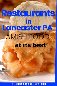 Restaurants In Lancaster Pa Amish Food At Its Best In 2020 Amish Recipes Food Homemade Comfort Food