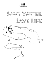 Save Water Life Printables Baby Free Printable Posters And Coloring Pages Save Water Save Life Coloring Pages Save Water