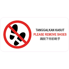 Memberikan maksud perkataan/frasa berdasarkan petikan: Please Remove Shoes Pvc Sign Sticker 105x210mm Shopee Malaysia