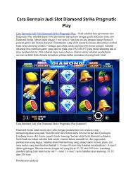 / rajinlah bermain fold, maka lawan anda akan tergertak ketika anda raise atau all in. Cara Bermain Judi Slot Diamond Strike Pragmatic Play By Jackieperuna10 Issuu