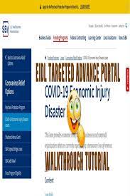 Sba Eidl Targeted Advance Walk Through Economic Injury Disaster Loan 10000 Grant Portal Tutorial In 2021 Loan Disasters Grant Application