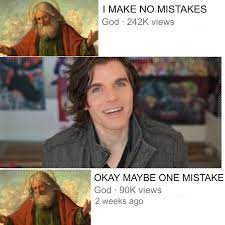 God S Mistake Meme Template Album On Imgur