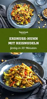 Erdnuss Huhn Mit Reisnudeln Rezept Erdnuss Huhn Reisnudeln Abendessen Rezepte