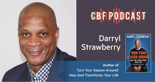 Darryl Strawberry, A CBF Podcast Conversation with the Hall of Fame  Baseball Player