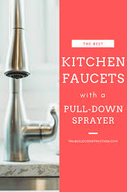 the best kitchen faucets with a pull