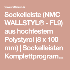 Sockelleiste Nmc Wallstyl Fl9 Aus Hochfestem Polystyrol 8 X 100 Mm Sockelleisten Komplettprogramm In 2020 Sockelleisten Sockelleisten Kunststoff Fussleisten