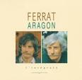 Jean Ferrat (Aragon)- Que serais-je sans toi J ai la mmoire qui
