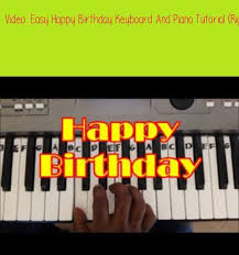 Easy Happy Birthday Keyboard And Piano Tutorial Right Hand Thank You For Watching This Video I Post New Videos Dail Piano Tutorial Piano Video Happy Birthday