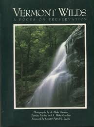 Browse art created by patrick leahy. Vermont Wilds A Focus On Preservation Photographs By A Blake Gardner Foreword By Sen Patrick J Leahy Pauline Gardner A Blake Gardner First Edition