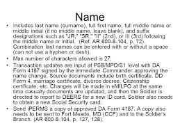 Name Includes Last Name Surname Full First Name Full Middle Name Or Middle Initial If No Middle Name Leave Blank And Suffix Designations Ppt Download