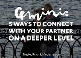 How to feel a connection with a person? Gemini Use These 5 Tricks To Get To Know Your Partner Better Today