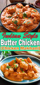 Butter Chicken Recipe Murgh Makhani Indian Style Recipe Chicken Recipes Easy Chicken Recipes Chicken Makhani