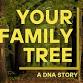Your Family Tree. A DNA Story event image