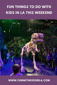 Fun Things To Do With Kids In Los Angeles This Weekend Feb 28 Mar 1 In 2020 Fun Things To Do Things To Do Fun