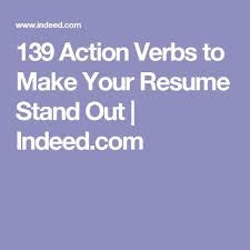 Howstuffworks.com contributors cover letters are a potential employer's first contact with you. 139 Action Verbs To Make Your Resume Stand Out Indeed Com Resumes Action Verbs Professional Resume Examples Cover Letter For Resume