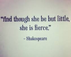 Collar Bone Though She Be But Little She Is Fierce Tattoo And Though She Be But Little She Is Fierce Shakespeare Quotes To Live By Tattoo Quotes