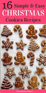 16 Simple And Easy Christmas Cookie Recipes Christmas Cookies Easy Easy Christmas Cookie Recipes Christmas Treats For Gifts