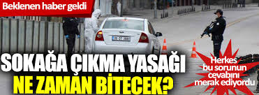 2020 yılının son aylarında artan vaka sayıları nedeniyle birçok yasak yürürlüğe girdi. Sokaga Cikma Yasagi Ne Zaman Bitecek Sokaga Cikma Yasagi Ne Zaman Bitiyor