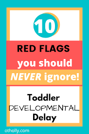 Toddler Developmental Delay 10 Signs Not To Ignore From Occupational Therapist Developmental Delays Activities For 1 Year Olds Toddler Learning Activities