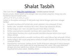 Berikut adalah niat sholat tasbih berdasarkan perbedaan rakaat, siang, dan malam. Shalat Tasbih Tata Cara Sha Lat Ustadz Luqman Jamal Ppt Download