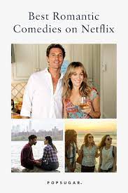 Fall In Love With The 87 Best Romantic Comedies On Netflix Right Now Best Romantic Comedies Good Comedy Movies Romantic Comedy Movies