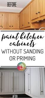 How To Paint Kitchen Cabinets Without Sanding Or Priming Step By Step Painting Kitchen Cabinets Kitchen Diy Makeover Kitchen Cabinets