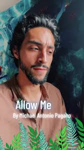 Allow Me” poem by Michael Antonio Pagano #shortpoem #love #spirituali...