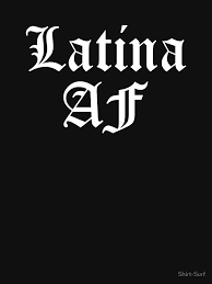 Latina Af Chicana Mexican Mexico Chicanismo Latina Latinx Raza Essential T Shirt By Shirt Surf Latina Shirt Latina Spanglish Quotes